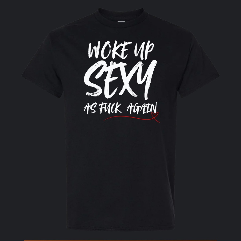 Inappropriate | Woke Up Sexy As Fuck Again