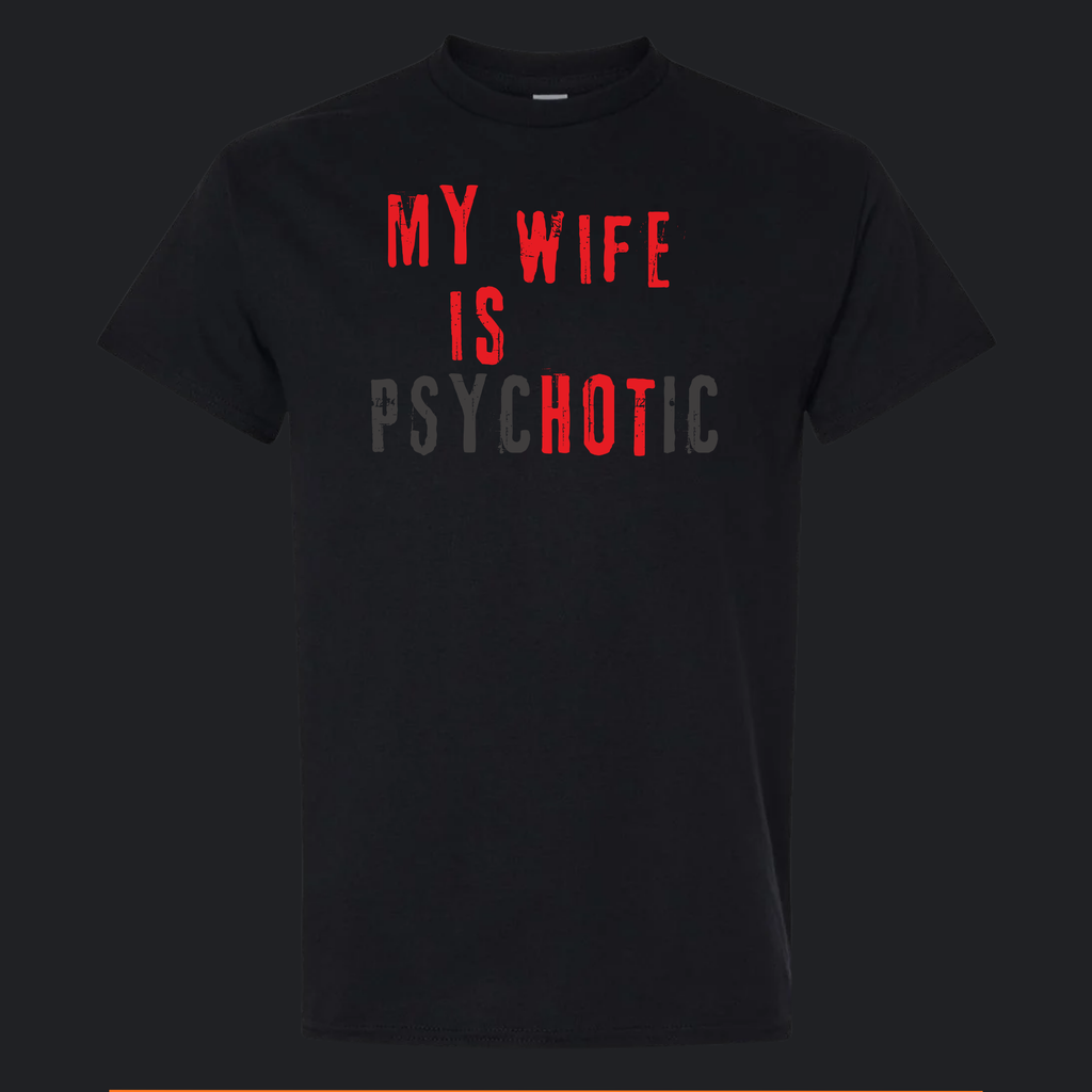 [T11032009] Inappropriate | My Wife Is Psychotic